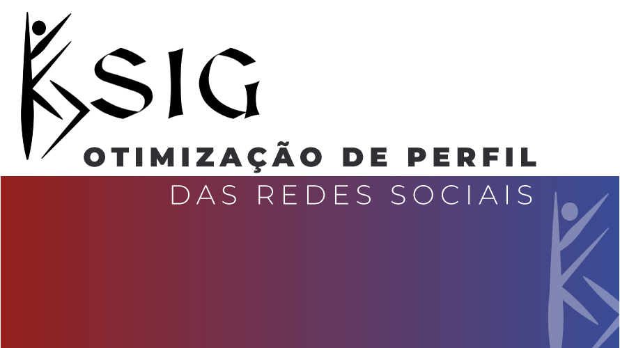 Você está visualizando atualmente Otimização de Perfil nas Redes Sociais | Saiba como Fazer